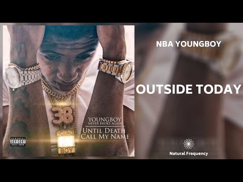 YoungBoy Never Broke Again - Outside Today [432Hz]