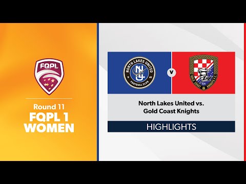 FQPL 1 Women Round 11 - North Lakes United vs. Gold Coast Knights Highlights