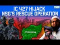 IC 427 Hijack NSG Commandos Vs Terrorist India S Boldest Rescue Ever Indianarmyofficers