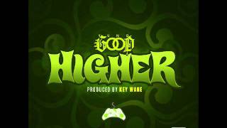 Higher ft. KeY Wane