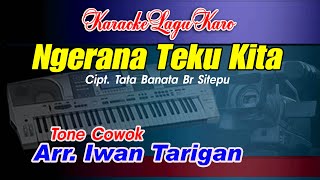 Download lagu Karaoke Lagu Karo Ngerana Teku Kita Tone Cowok mp3