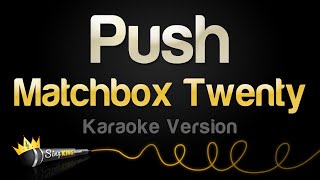 Download lagu Matchbox Twenty - Push (Karaoke Version) mp3 Download lagu Matchbox Twenty - Push (Karaoke Version) mp3