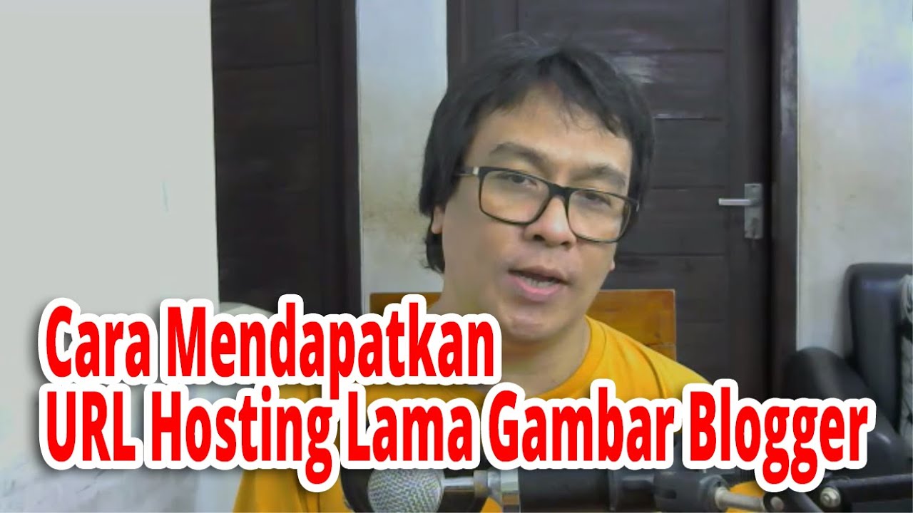 Cara Mendapatkan URL Hosting Lama Gambar Blogger