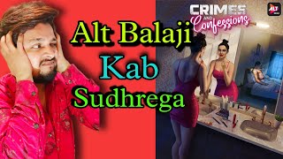 Crimes and Confessions Review | Altbalaji | Adult Webseries