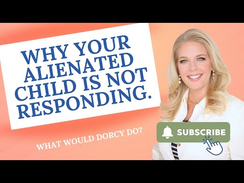 Why Your Alienated Child is Not Responding