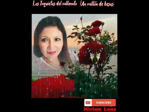 Los Inquietos Del Vallenato Un Millón de besos