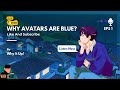 Why are Avatar characters in Blue Color? Why it Up!