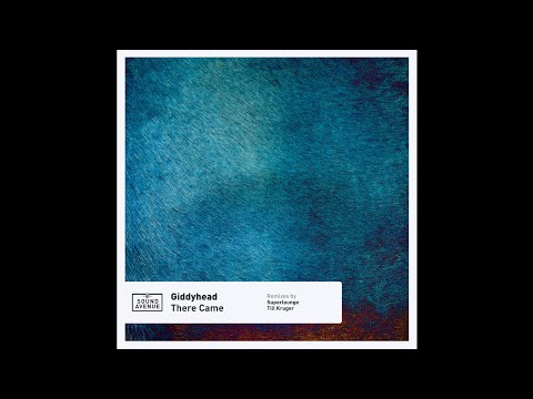Giddyhead - There Came (Till Kruger's Happy Hifi Mix) [Sound Avenue]
