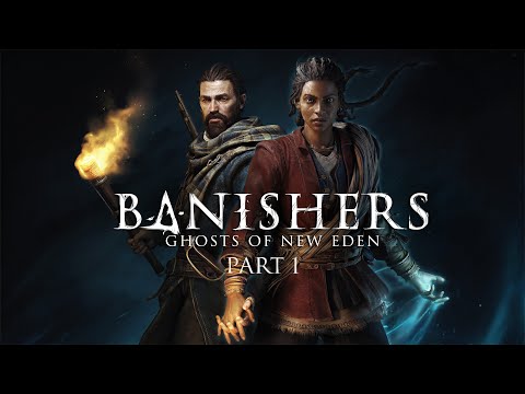 BANISHERS GHOSTS OF NEW EDEN Walkthrough Gameplay Part 1