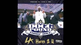 Tha Dogg Pound &amp; Snoop Dogg - LA Here&#39;s 2 U
