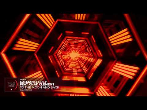 Calmani & Grey - To The Moon & Back (STEEL Remix)