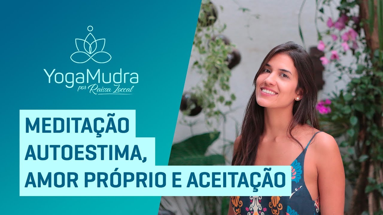 Meditação Autoestima, Amor próprio e Aceitação