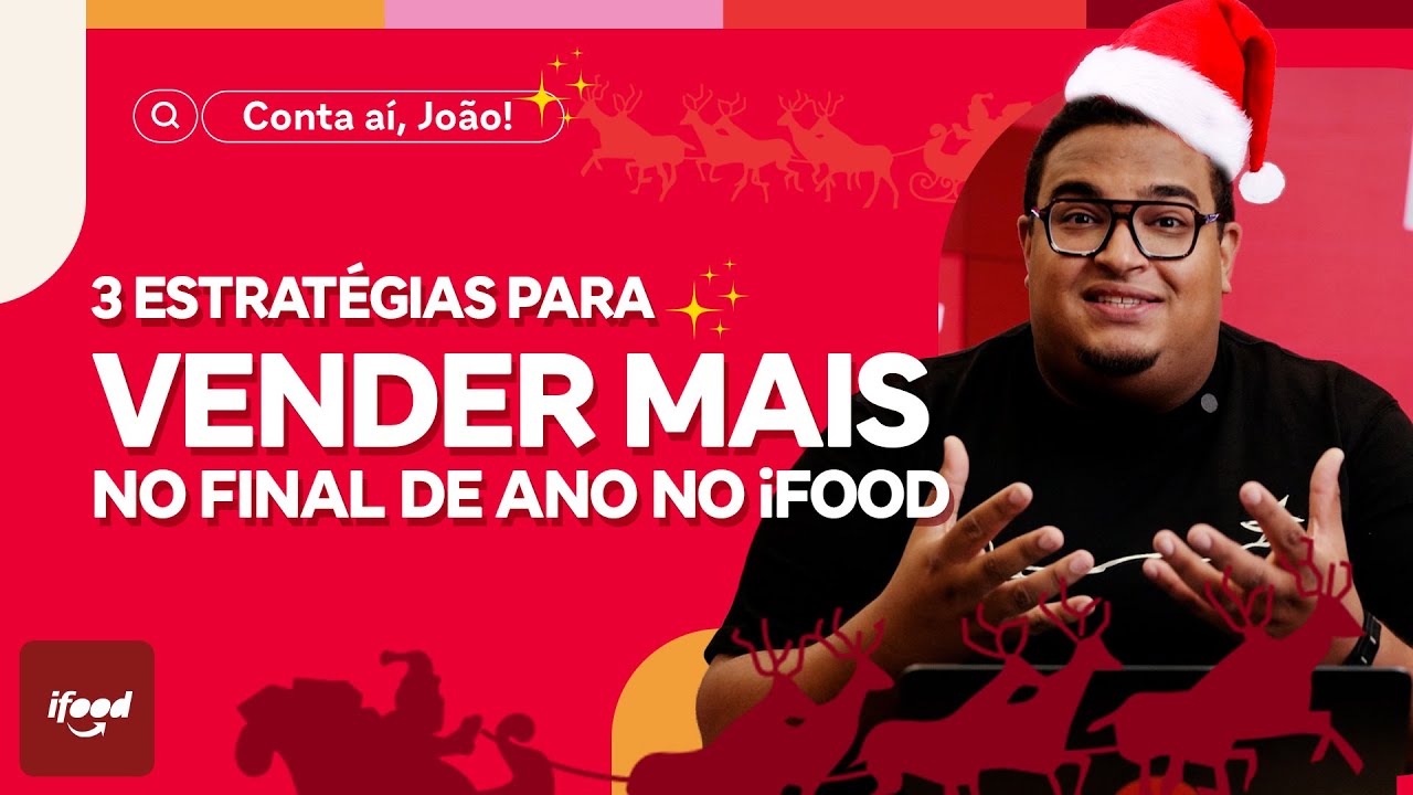 3 estratégias para vender mais no final de ano no iFood!