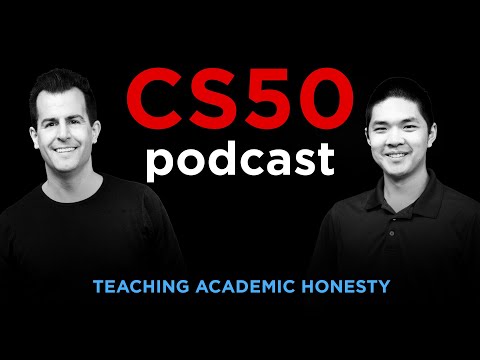 Teaching Academic Honesty - CS50 Podcast, Ep. 10