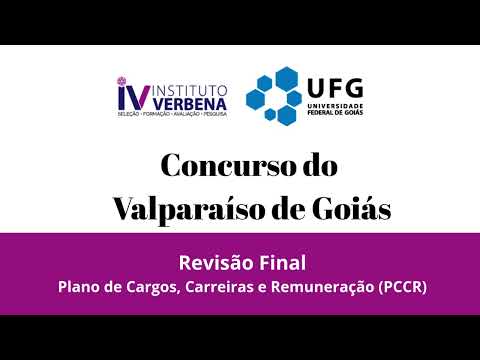Concurso Valparaíso de Goiás - Revisão Final - Plano de Cargos, Carreiras e Remuneração PCCR