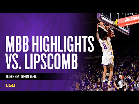 Watch: Highlights From LSU's 95-60 Win Over Lipscomb