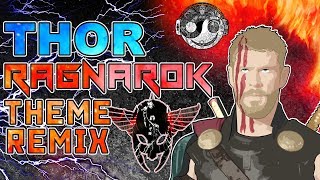 THOR RAGNAROK Theme – [Styzmask Remix]