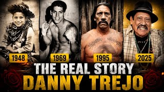 Danny Trejo: The REAL Story