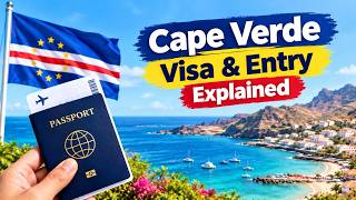 Cape Verde Visa and Entry Requirements Explained