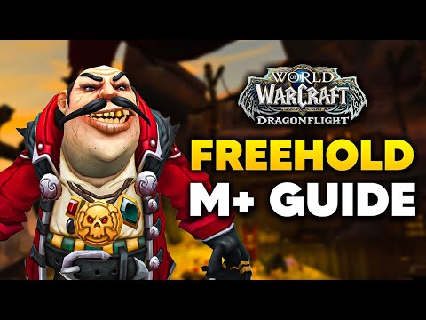 FREEHOLD M+ Guide and Full Dungeon Walkthrough | Dragonflight Season 2