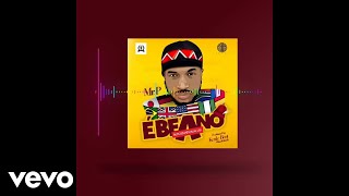 Mr. P - Ebeano (Internationally) (Audio)