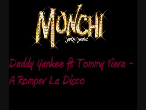 Daddy Yankee ft Tommy Viera A Romper La Disco