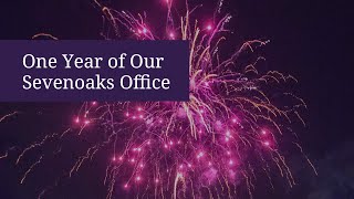 One Year of Our Sevenoaks Office