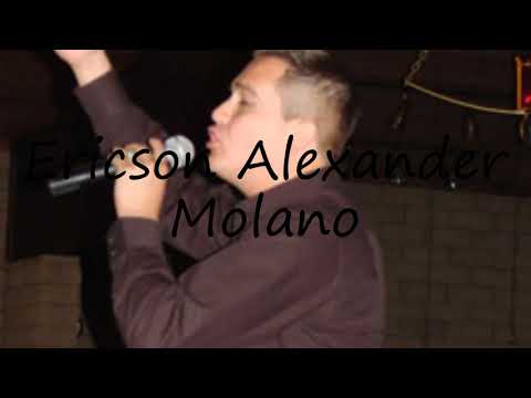 How to Pronounce Ericson Alexander Molano?