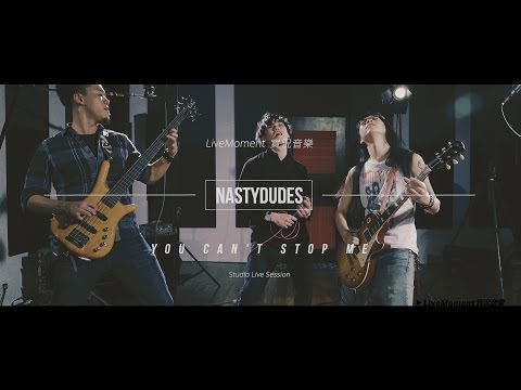 [LiveMoment實況音樂] NastyDudes 《You Can't Stop Me》(Studio Live Session)