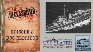 Episode 6 - DE Classified - USS ELDRIDGE