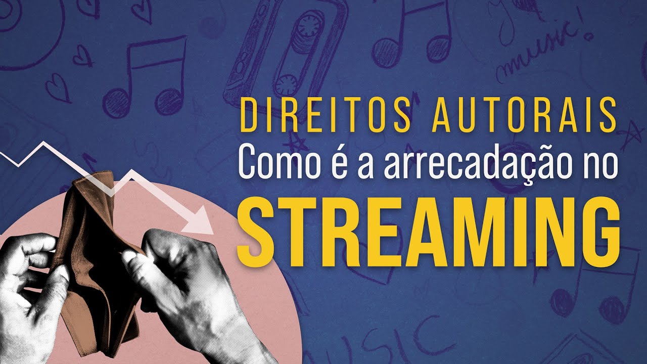 Royalties no Streaming - como funciona os direitos autorais no streaming no Brasil