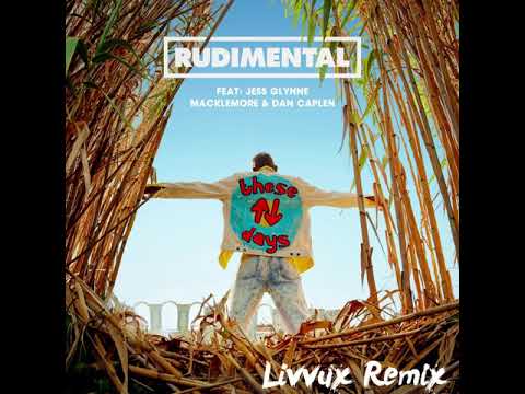 Rudimental - These Days feat. Jess Glynne, Macklemore & Dan Caplen (Livvux Tropical House Remix)