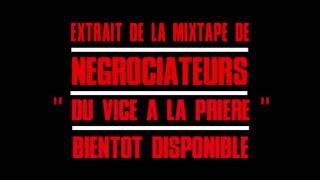 Negrociateurs - Intro (Du Vice A La Prière Mixtape) Prod. Driou