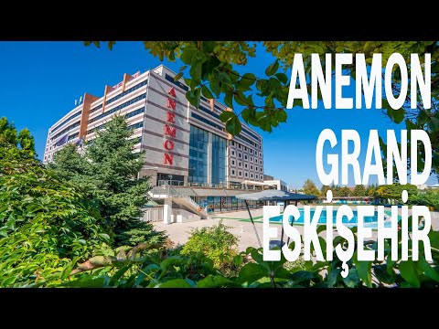 Anemon Grand Eskişehir Hotel