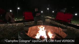 Upchurch and Colt Ford (Campfire Cologne)