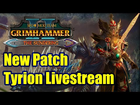 New Patch Tyrion Campaign - The Sundering SFO Grimhammer - Total War Warhammer 2