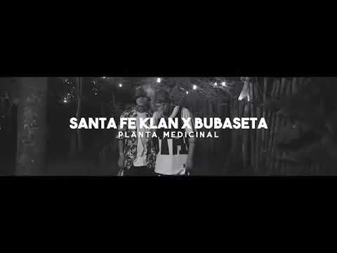 Santa fe klan - Planta Medicinal (ft Bubaseta) l VIDEO HD
