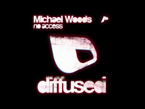Michael Woods - "NO ACCESS" [TEASER]