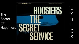 The Hoosiers - The Secret To Happiness [LYRICS]