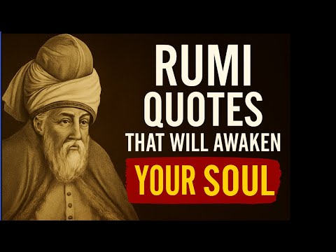 Rumi Quotes That Will Awaken Your Soul | Deep Sufi Teachings
