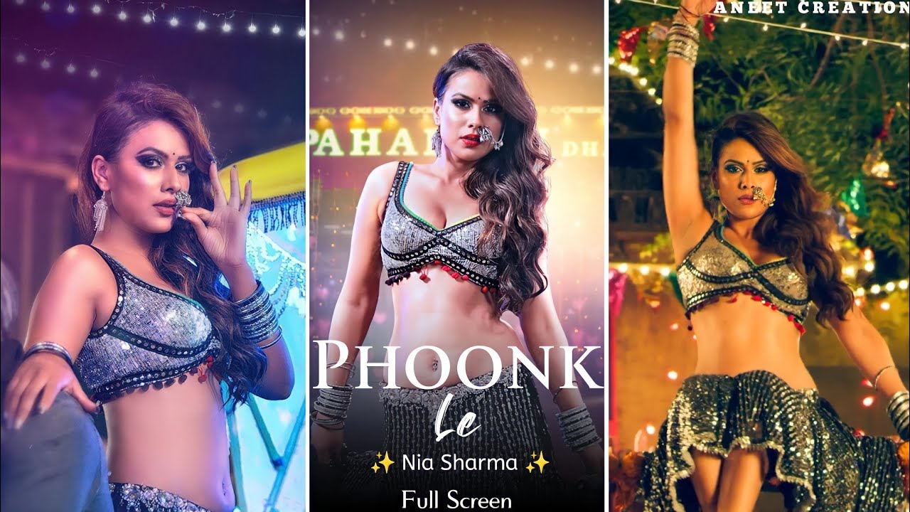 Phoonk Le New Song | Full Screen WhatsApp Status | Nia Sharma | Nikhita Gandhi | Phoonk Le Status