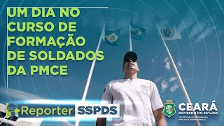 Um dia no Curso de Formação de Soldados da PMCE #ReporterSSPDS
