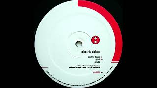 Electric Deluxe - Glitch [plus8072]