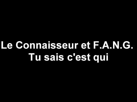 Le Connaisseur et F.A.N.G. - Tu sais c'est qui