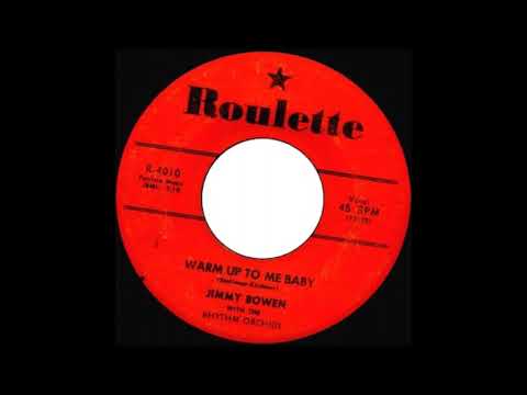 Jimmy Bowen - Warm Up To Me Baby - 1957