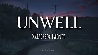 Matchbox Twenty | Unwell (Lyrics)