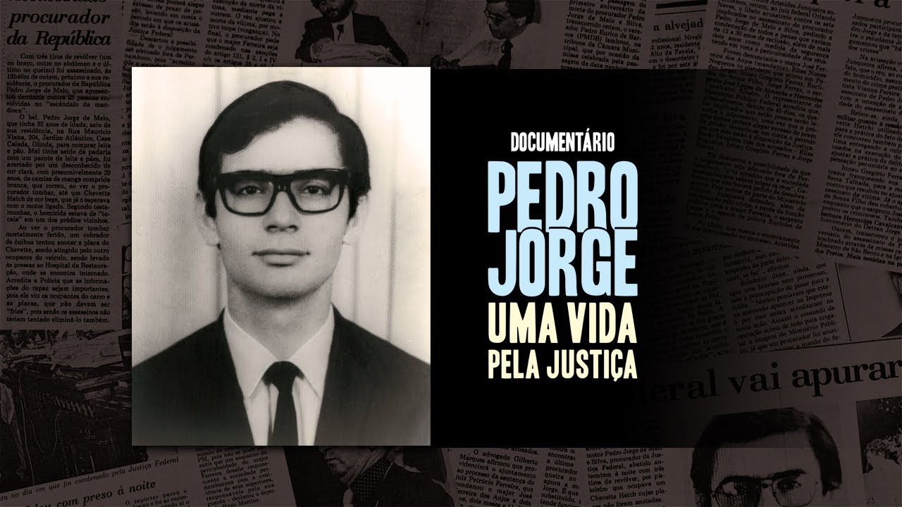 Documentário "Pedro Jorge: uma vida pela justiça"