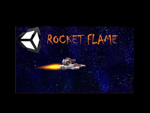 How to create a Rocket Flame in Unity