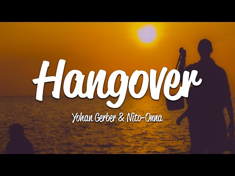 Yohan Gerber, Nito-Onna - Hangover (Lyrics)
