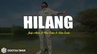 Download lagu Hilang - Justy Aldrin ft Wizz Baker & Toton Caribo (Lirik) Lagu Timur 2025 mp3